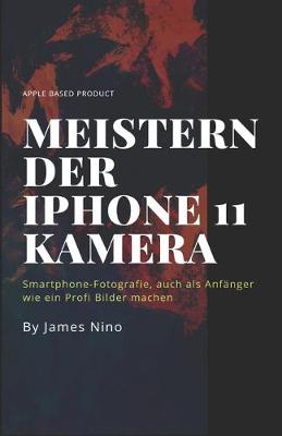 Book cover for Meistern der iPhone 11 Kamera