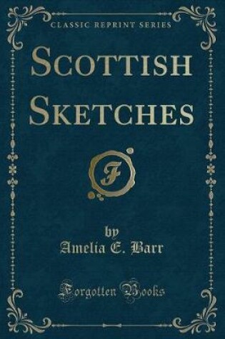 Cover of Scottish Sketches (Classic Reprint)