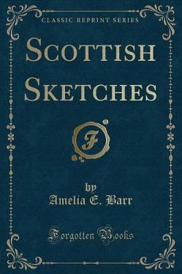 Book cover for Scottish Sketches (Classic Reprint)