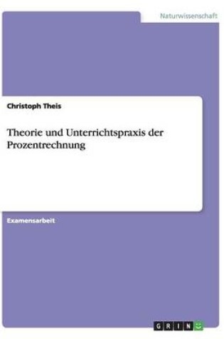 Cover of Theorie und Unterrichtspraxis der Prozentrechnung