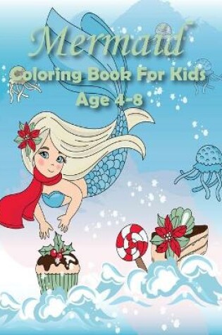Cover of Mermaid Coloring Book For Kids Age 4-8