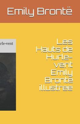 Book cover for Les Hauts de Hurle-vent Emily Brontë illustree