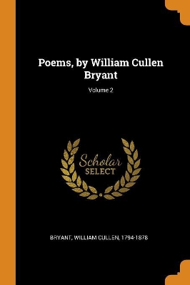 Book cover for Poems, by William Cullen Bryant; Volume 2