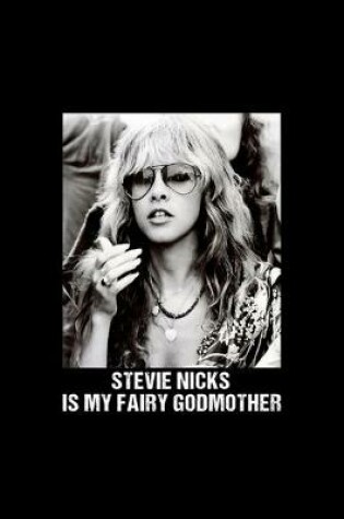 Cover of Is My Fairy Godmother Retro Stevie Tees Nicks Gift