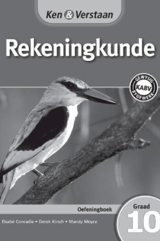 Cover of Ken & Verstaan Rekeningkunde Werkboek Graad 10 Afrikaans