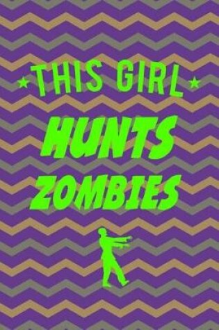 Cover of This Girl Hunts Zumbies