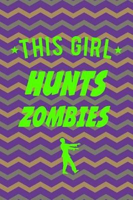 Cover of This Girl Hunts Zumbies