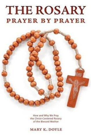 Cover of The Rosary Prayer by Prayer