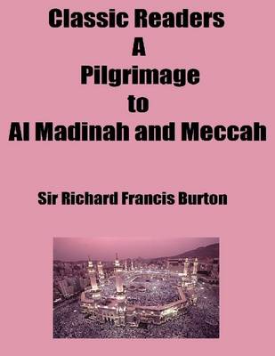 Book cover for Classic Readers: A Pilgrimage to Al Madinah and Meccah