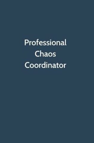 Cover of Professional Chaos Coordinator