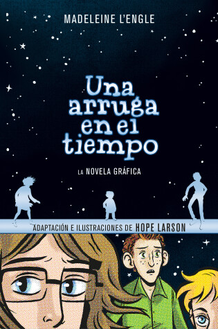 Cover of Una arruga en el tiempo (Novela gráfica) / A Wrinkle in Time: The Graphic Novel