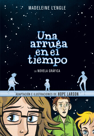 Book cover for Una arruga en el tiempo (Novela gráfica) / A Wrinkle in Time: The Graphic Novel