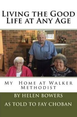 Cover of Living the Good Life at Any Age