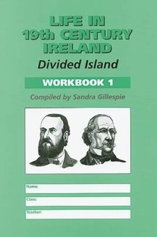 Cover of Life in 19th Century Ireland: Workbook 1