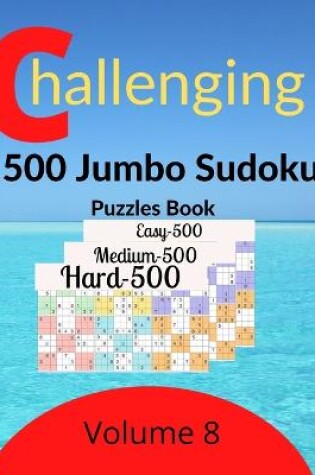 Cover of Challenging 1500 Jumbo Sudoku Puzzles Book Volume 8