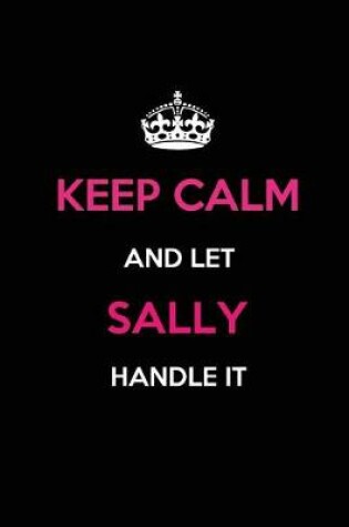 Cover of Keep Calm and Let Sally Handle It