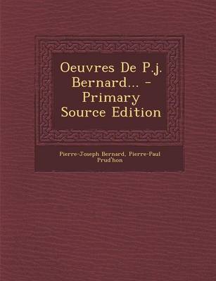 Book cover for Oeuvres de P.J. Bernard... - Primary Source Edition