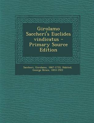 Book cover for Girolamo Saccheri's Euclides Vindicatus - Primary Source Edition