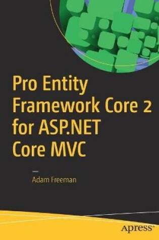Cover of Pro Entity Framework Core 2 for ASP.NET Core MVC