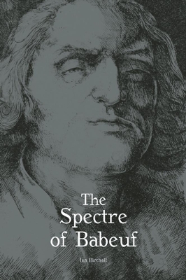 Book cover for The Spectre Of Babeuf
