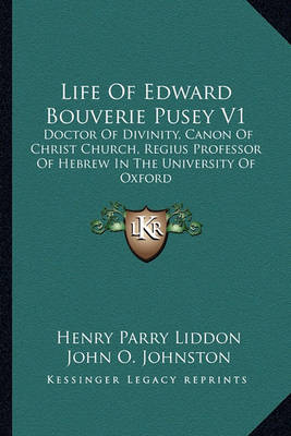 Book cover for Life of Edward Bouverie Pusey V1