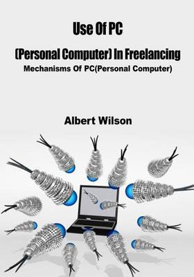 Book cover for Use of PC(Personal Computer) in Freelancing