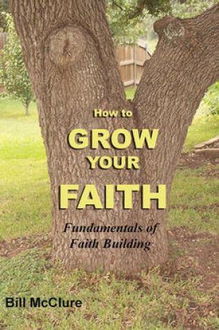 Cover of How to Grow Your FAITH