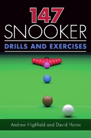 Cover of 147 Snooker Drills and Exercises