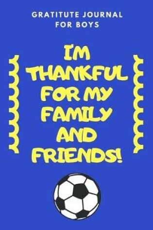 Cover of I'm thankful for my family and friends!