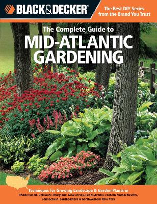 Book cover for Black & Decker the Complete Guide to Mid-Atlantic Gardening