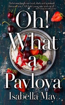 Oh! What a Pavlova by Isabella May