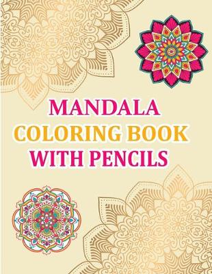 Book cover for Mandala Coloring Book With Pencils