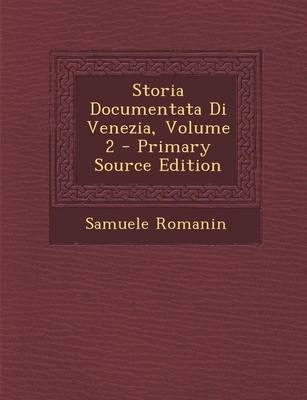 Book cover for Storia Documentata Di Venezia, Volume 2 - Primary Source Edition