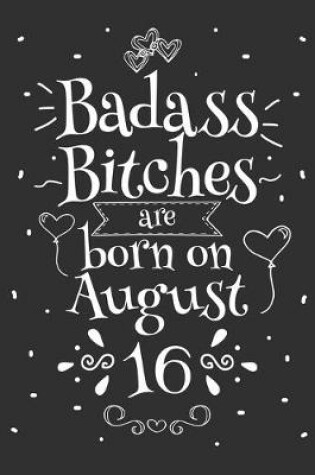 Cover of Badass Bitches Are Born On August 16