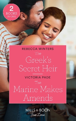 Book cover for The Greek's Secret Heir / The Marine Makes Amends