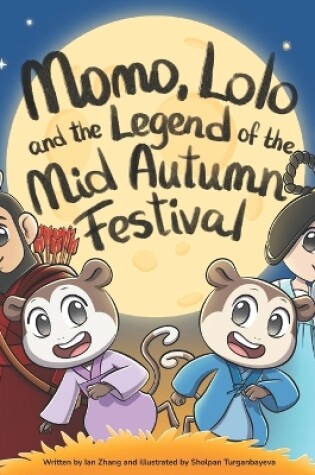 Cover of Momo, Lolo, and the Legend of the Mid-Autumn Festival