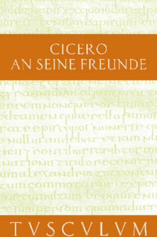 Cover of An Seine Freunde / Epistulae Ad Familiares