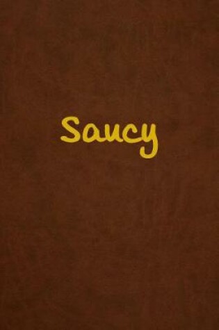 Cover of Saucy