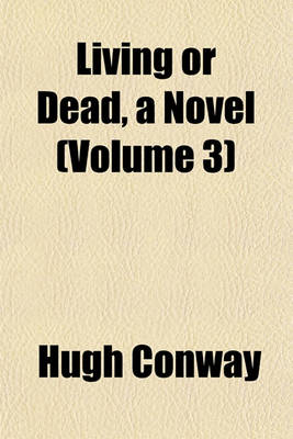 Book cover for Living or Dead, a Novel (Volume 3)