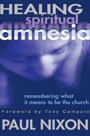 Cover of Healing Spiritual Amnesia