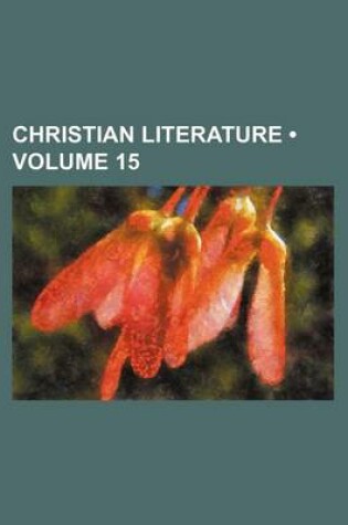 Cover of Christian Literature (Volume 15)