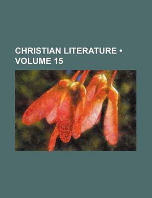 Book cover for Christian Literature (Volume 15)