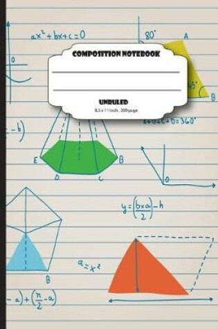 Cover of Composition notebook unruled 8.5 x 11 inch 200 page, Math write and draw doodles