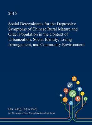 Book cover for Social Determinants for the Depressive Symptoms of Chinese Rural Mature and Older Population in the Context of Urbanization