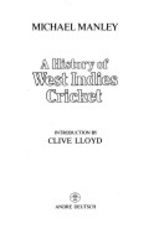 Cover of The History of West Indies Cricket