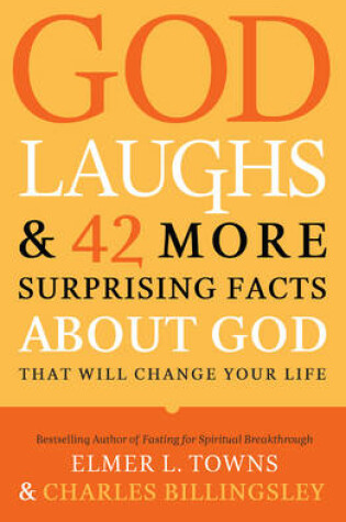 Cover of God Laughs & 42 More Surprising Facts about God That Will Change Your Life