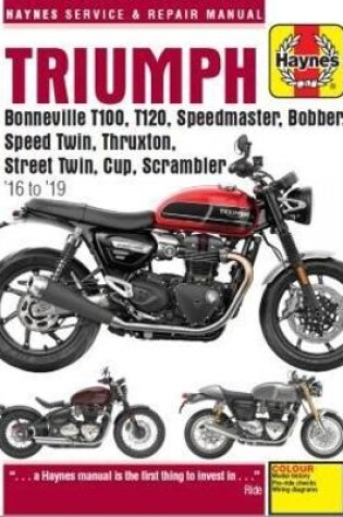 Cover of Triumph Bonneville T100, T120, Speedmaster, Bobber, Speed Twin, Thruxton, Street Twin, Cup, Scrambler (16 to 19)