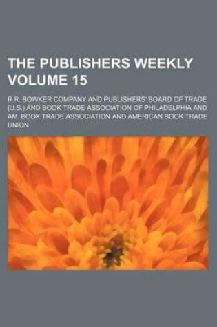 Cover of The Publishers Weekly Volume 15