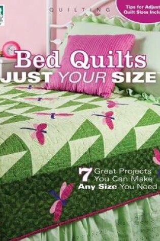 Cover of Bed Quilts Just Your Size
