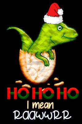 Book cover for HO HO HO i mean Rawr